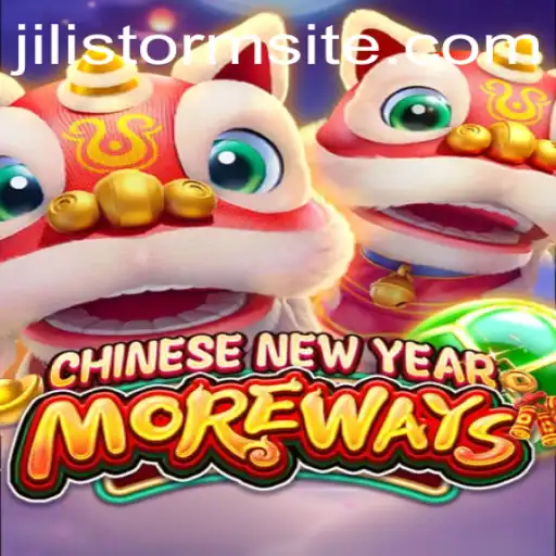 Unveiling the Excitement of CHINESENEWYEARMOREWAYS with JILI Storm