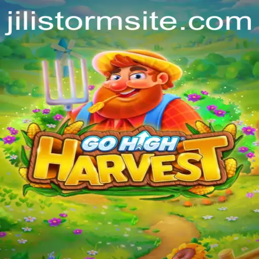 Exploring the Excitement of GoHighHarvest and the Phenomenon of JILI Storm