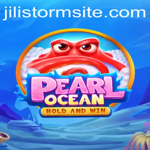 Discovering the World of PearlOcean: An Adventure with JILI Storm
