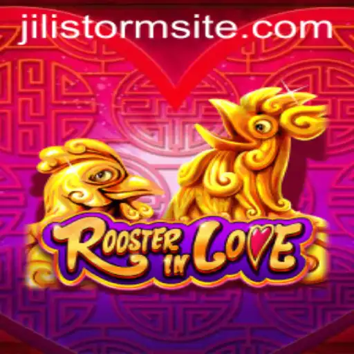 The Intricacies of RoosterInLove and Its Connection to JILI Storm